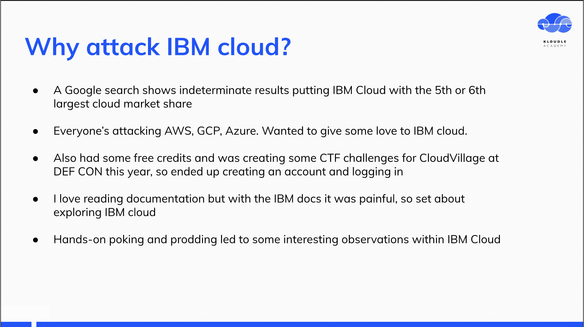Why attack IBM cloud
