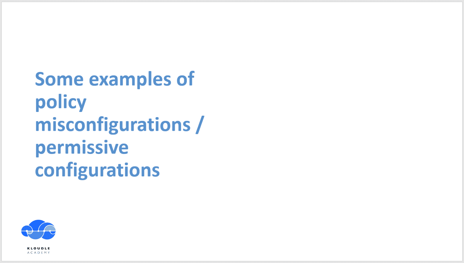 examples of mis-configured AWS IAM Policy