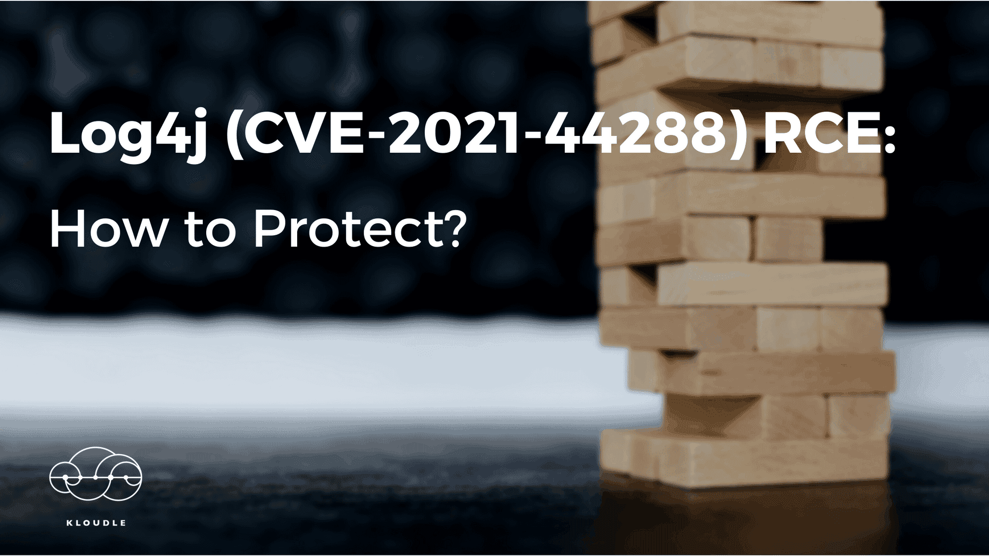 Log4j (CVE-2021-44228) RCE How to Protect