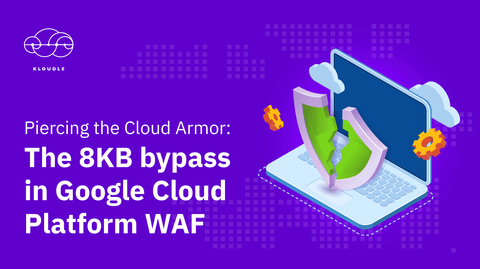 The 8KB bypass in Google Cloud Platform WAF